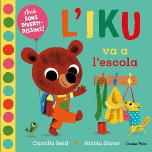 L'IKU VA A L'ESCOLA | 9788418135453 | SLATER, NICOLA | Galatea Llibres | Llibreria online de Reus, Tarragona | Comprar llibres en català i castellà online