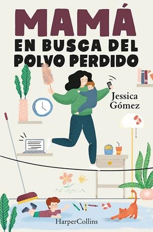 MAMÁ EN BUSCA DEL POLVO PERDIDO | 9788491396055 | GÓMEZ, JESSICA | Galatea Llibres | Llibreria online de Reus, Tarragona | Comprar llibres en català i castellà online