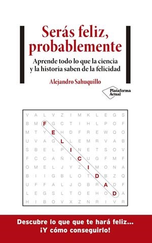 SERÁS FELIZ, PROBABLEMENTE | 9788418285875 | SAHUQUILLO, ALEJANDRO | Galatea Llibres | Llibreria online de Reus, Tarragona | Comprar llibres en català i castellà online