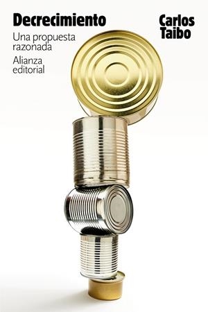 DECRECIMIENTO. UNA PROPUESTA RAZONADA | 9788413621753 | TAIBO, CARLOS | Galatea Llibres | Llibreria online de Reus, Tarragona | Comprar llibres en català i castellà online