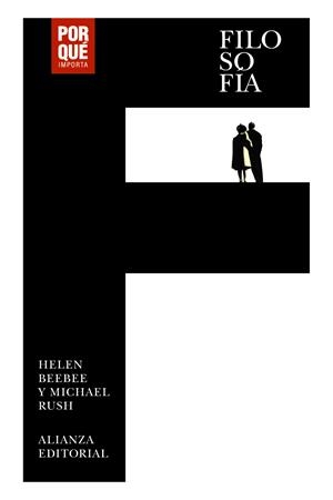 FILOSOFÍA: ¿POR QUÉ IMPORTA? | 9788413620701 | BEEBEE, HELEN/RUSH, MICHAEL | Galatea Llibres | Llibreria online de Reus, Tarragona | Comprar llibres en català i castellà online