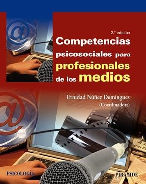 COMPETENCIAS PSICOSOCIALES PARA PROFESIONALES DE LOS MEDIOS | 9788436844320 | NÚÑEZ DOMÍNGUEZ, TRINIDAD | Galatea Llibres | Librería online de Reus, Tarragona | Comprar libros en catalán y castellano online