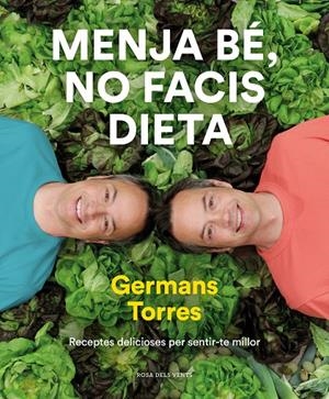 MENJA BÉ, NO FACIS DIETA | 9788417909642 | TORRES, SERGIO / TORRES, JAVIER | Galatea Llibres | Llibreria online de Reus, Tarragona | Comprar llibres en català i castellà online