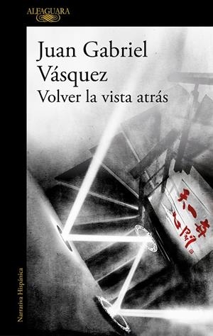VOLVER LA VISTA ATRÁS | 9788420455600 | VÁSQUEZ, JUAN GABRIEL | Galatea Llibres | Librería online de Reus, Tarragona | Comprar libros en catalán y castellano online