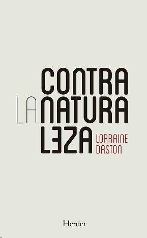 CONTRA LA NATURALEZA | 9788425444319 | DASTON, LORRAINE | Galatea Llibres | Llibreria online de Reus, Tarragona | Comprar llibres en català i castellà online
