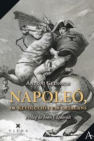 NAPOLEÓ, LA REVOLUCIÓ I ELS CATALANS | 9788417998738 | GELONCH, ANTONI | Galatea Llibres | Llibreria online de Reus, Tarragona | Comprar llibres en català i castellà online