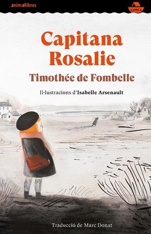 CAPITANA ROSALIE | 9788417599997 | DE FOMBELLE, TIMOTHÉE | Galatea Llibres | Librería online de Reus, Tarragona | Comprar libros en catalán y castellano online