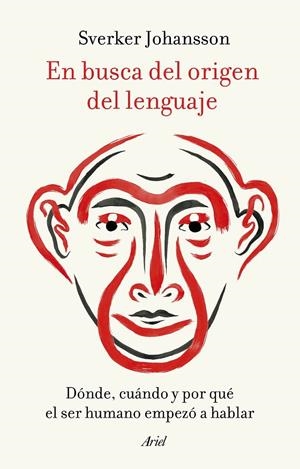 EN BUSCA DEL ORIGEN DEL LENGUAJE | 9788434433229 | JOHANSSON, SVERKER | Galatea Llibres | Llibreria online de Reus, Tarragona | Comprar llibres en català i castellà online