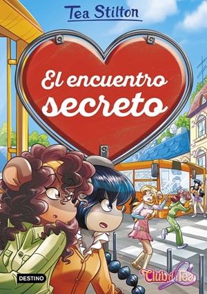 EL ENCUENTRO SECRETO. TEA STILTON 7 | 9788408236849 | Galatea Llibres | Librería online de Reus, Tarragona | Comprar libros en catalán y castellano online