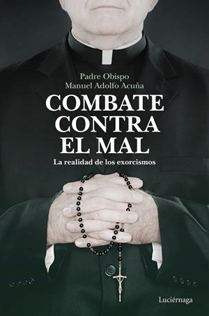 COMBATE CONTRA EL MAL | 9788418015526 | ACUÑA, MANUEL ADOLFO | Galatea Llibres | Llibreria online de Reus, Tarragona | Comprar llibres en català i castellà online