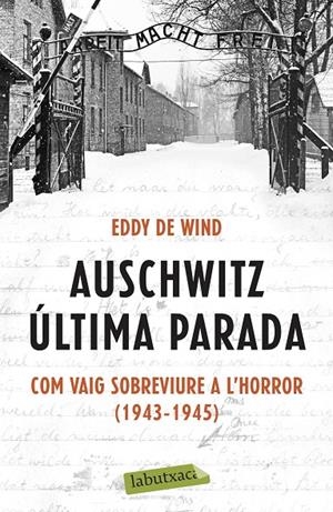 AUSCHWITZ: ÚLTIMA PARADA | 9788418572142 | EDDY DE WIND | Galatea Llibres | Llibreria online de Reus, Tarragona | Comprar llibres en català i castellà online
