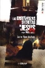 ENSEÑANZAS SECRETAS DE JESUS, LAS | 9788441416871 | VAN AUKEN, JOHN | Galatea Llibres | Librería online de Reus, Tarragona | Comprar libros en catalán y castellano online