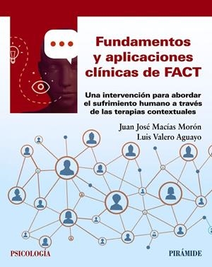 FUNDAMENTOS Y APLICACIONES CLÍNICAS DE FACT | 9788436844122 | MACÍAS MORÓN, JUAN JOSÉ/VALERO AGUAYO, LUIS | Galatea Llibres | Librería online de Reus, Tarragona | Comprar libros en catalán y castellano online