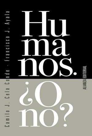 HUMANOS. ¿O NO? | 9788413620985 | CELA CONDE, CAMILO J./AYALA, FRANCISCO J. | Galatea Llibres | Llibreria online de Reus, Tarragona | Comprar llibres en català i castellà online