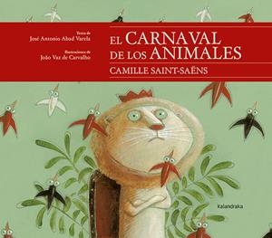 EL CARNAVAL DE LOS ANIMALES | 9788413430652 | ABAD, JOSÉ ANTONIO | Galatea Llibres | Librería online de Reus, Tarragona | Comprar libros en catalán y castellano online