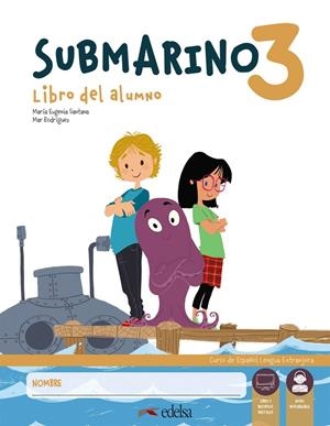 SUBMARINO 3 LIBRO DEL ALUMNO | 9788490814840 | SANTANA ROLLÁN, Mª EUGENIA/RODRÍGUEZ, MARÍA DEL MAR | Galatea Llibres | Llibreria online de Reus, Tarragona | Comprar llibres en català i castellà online