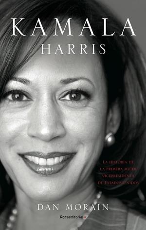 KAMALA HARRIS | 9788418557255 | MORAIN, DAN | Galatea Llibres | Librería online de Reus, Tarragona | Comprar libros en catalán y castellano online