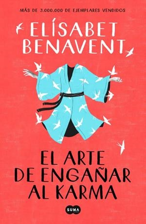 EL ARTE DE ENGAÑAR AL KARMA | 9788491291930 | BENAVENT, ELÍSABET | Galatea Llibres | Llibreria online de Reus, Tarragona | Comprar llibres en català i castellà online