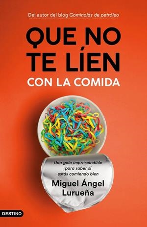 QUE NO TE LÍEN CON LA COMIDA | 9788423358755 | LURUEÑA, MIGUEL ÁNGEL | Galatea Llibres | Librería online de Reus, Tarragona | Comprar libros en catalán y castellano online