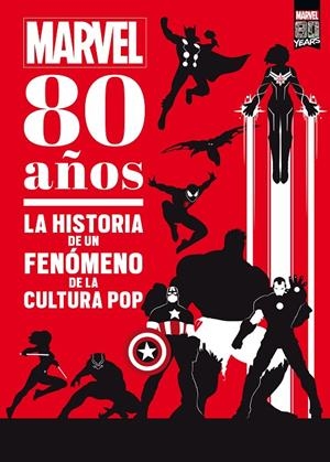 MARVEL 80 AÑOS. LA HISTORIA DE UN FENÓMENO DE LA CULTURA POP | 9788416914913 | Galatea Llibres | Llibreria online de Reus, Tarragona | Comprar llibres en català i castellà online