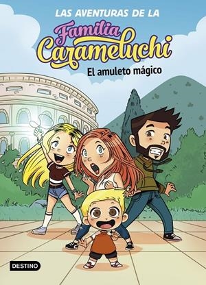LAS AVENTURAS DE LA FAMILIA CARAMELUCHI 1. EL AMULETO MÁGICO | 9788408238027 | FAMILIA CARAMELUCHI | Galatea Llibres | Llibreria online de Reus, Tarragona | Comprar llibres en català i castellà online
