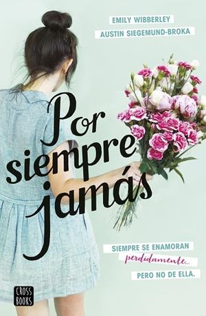 POR SIEMPRE JAMÁS | 9788408237846 | SIEGEMUND-BROKA, AUSTIN/WIBBERLEY, EMILY | Galatea Llibres | Llibreria online de Reus, Tarragona | Comprar llibres en català i castellà online