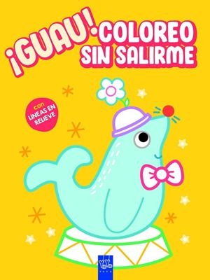 GUAU! COLOREO SIN SALIRME. AMARILLO | 9788408236139 | Galatea Llibres | Llibreria online de Reus, Tarragona | Comprar llibres en català i castellà online