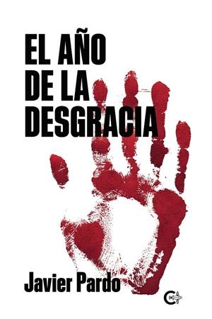 EL AÑO DE LA DESGRACIA | 9788418548567 | PARDO, JAVIER | Galatea Llibres | Llibreria online de Reus, Tarragona | Comprar llibres en català i castellà online