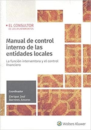 MANUAL DE CONTROL INTERNO DE LAS ENTIDADES LOCALES | 9788470528408 | BARRERES AMORES, ENRIQUE JOSÉ | Galatea Llibres | Llibreria online de Reus, Tarragona | Comprar llibres en català i castellà online