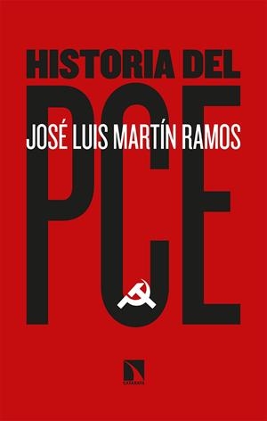 HISTORIA DEL PCE | 9788413521718 | MARTÍN RAMOS, JOSÉ LUIS | Galatea Llibres | Librería online de Reus, Tarragona | Comprar libros en catalán y castellano online