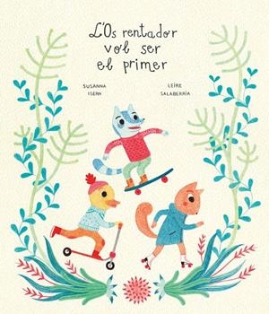 L'OS RENTADOR VOL SER EL PRIMER | 9788418133930 | ISERN, SUSANNA | Galatea Llibres | Llibreria online de Reus, Tarragona | Comprar llibres en català i castellà online