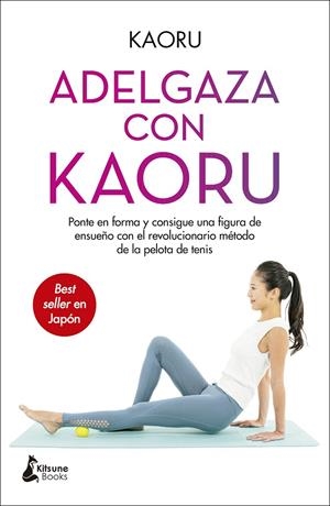 ADELGAZA CON KAORU | 9788418524004 | KAORU | Galatea Llibres | Llibreria online de Reus, Tarragona | Comprar llibres en català i castellà online
