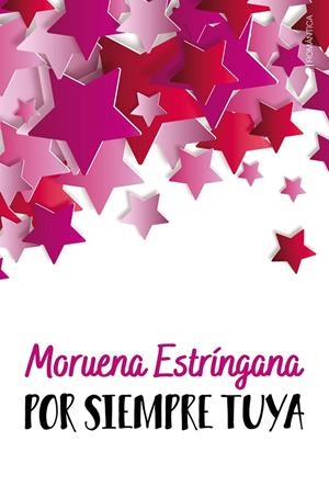 POR SIEMPRE TUYA | 9788418539336 | ESTRÍNGANA, MORUENA | Galatea Llibres | Llibreria online de Reus, Tarragona | Comprar llibres en català i castellà online