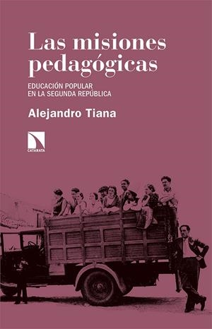 LAS MISIONES PEDAGÓGICAS | 9788413521367 | TIANA FERRER, ALEJANDRO | Galatea Llibres | Llibreria online de Reus, Tarragona | Comprar llibres en català i castellà online