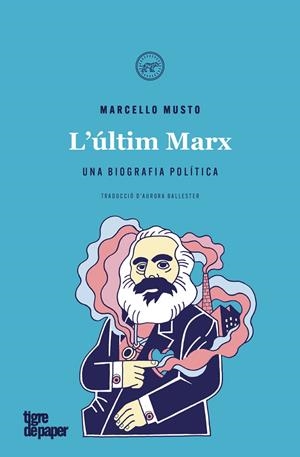 L'ÚLTIM MARX | 9788416855940 | MUSTO, MARCELLO | Galatea Llibres | Llibreria online de Reus, Tarragona | Comprar llibres en català i castellà online