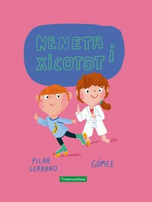 NENETA I XICOTOT | 9788417303877 | SERRANO BURGOS, PILAR | Galatea Llibres | Llibreria online de Reus, Tarragona | Comprar llibres en català i castellà online