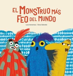 EL MONSTRUO MÁS FEO DEL MUNDO | 9788417673758 | AMAVISCA, LUIS | Galatea Llibres | Llibreria online de Reus, Tarragona | Comprar llibres en català i castellà online