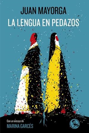 LA LENGUA EN PEDAZOS | 9788495291950 | MAYORGA, JUAN | Galatea Llibres | Llibreria online de Reus, Tarragona | Comprar llibres en català i castellà online