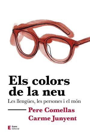 ELS COLORS DE LA NEU | 9788497667302 | COMELLAS CASANOVA, PERE/JUNYENT FIGUERAS, M. CARME | Galatea Llibres | Llibreria online de Reus, Tarragona | Comprar llibres en català i castellà online
