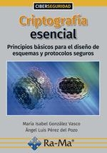 CRIPTOGRAFÍA ESENCIAL, PRINCIPIOS BÁSICOS  PARA EL DISEÑO DE ESQUEMAS Y PROTOCOL | 9788418551239 | GONZALEZ VASCO, MARIA ISABEL | Galatea Llibres | Llibreria online de Reus, Tarragona | Comprar llibres en català i castellà online