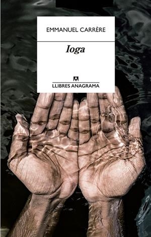 IOGA | 9788433915900 | CARRÈRE, EMMANUEL | Galatea Llibres | Librería online de Reus, Tarragona | Comprar libros en catalán y castellano online