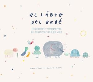 EL LIBRO DEL BEBÉ | 9788418538018 | PONT, GALA/FONT, ALEIX | Galatea Llibres | Llibreria online de Reus, Tarragona | Comprar llibres en català i castellà online