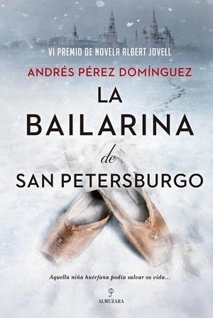 LA BAILARINA DE SAN PETERSBURGO | 9788418578670 | PÉREZ DOMÍNGUEZ, ANDRES | Galatea Llibres | Librería online de Reus, Tarragona | Comprar libros en catalán y castellano online