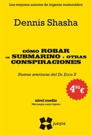 CÓMO ROBAR UN SUBMARINO Y OTRAS CONSPIRACIONES (NE) | 9788497847179 | SHASHA, DENNIS | Galatea Llibres | Llibreria online de Reus, Tarragona | Comprar llibres en català i castellà online
