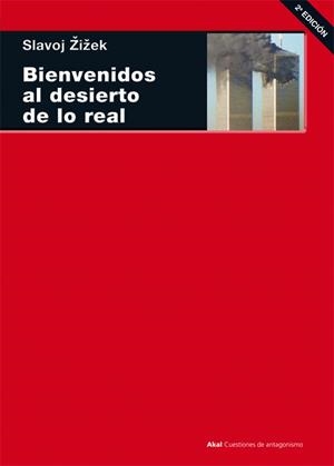 BIENVENIDOS AL DESIERTO DE LO REAL | 9788446020387 | ZIZEK, SLAVOJ | Galatea Llibres | Librería online de Reus, Tarragona | Comprar libros en catalán y castellano online