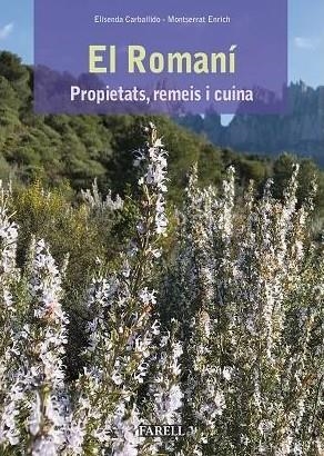 EL ROMANÍ. PROPIETATS, REMEIS I CUINA | 9788417116361 | CARBALLIDO, ELISENDA | Galatea Llibres | Llibreria online de Reus, Tarragona | Comprar llibres en català i castellà online