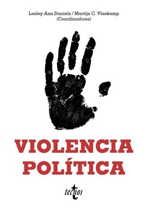 VIOLENCIA POLÍTICA | 9788430981366 | DANIELS, LESLEY-ANN/VLASKAMP, MARTIJN CHRISTIAN/BALCELLS VENTURA, LAIA/BRADLEY, MIRIAM/CALLE ROBLES, | Galatea Llibres | Llibreria online de Reus, Tarragona | Comprar llibres en català i castellà online