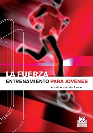 FUERZA, LA. ENTRENAMIENTO PARA JOVENES | 9788480197588 | VASCONCELOS RAPOSO, ANTONIO | Galatea Llibres | Llibreria online de Reus, Tarragona | Comprar llibres en català i castellà online