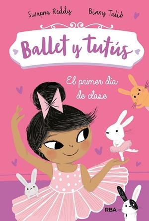 BALLET Y TUTÚS 1. EL PRIMER DÍA DE CLASE | 9788427221949 | REDDY, SWAPNA | Galatea Llibres | Librería online de Reus, Tarragona | Comprar libros en catalán y castellano online