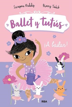 BALLET Y TUTÚS 2. ¡A BAILAR! | 9788427221956 | REDDY, SWAPNA | Galatea Llibres | Librería online de Reus, Tarragona | Comprar libros en catalán y castellano online